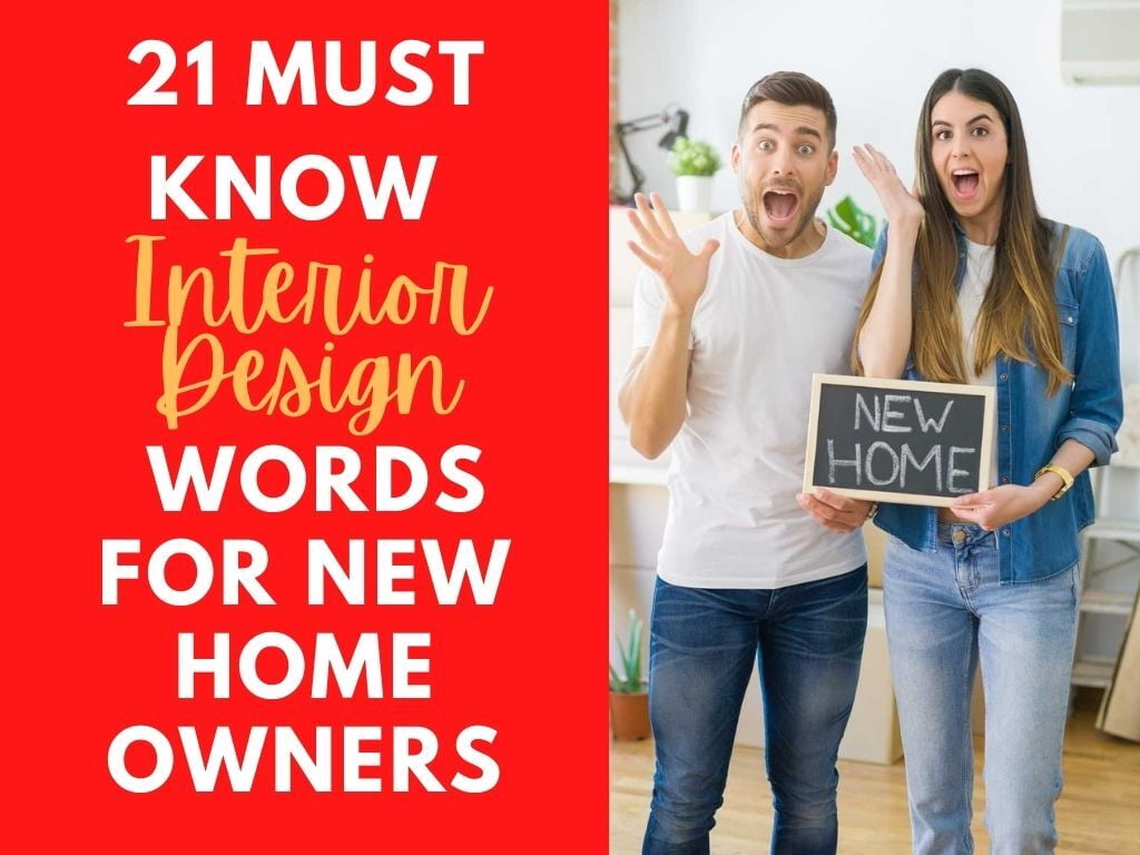 21 must know Interior Design words for new home owners